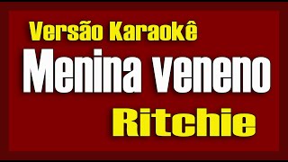 Ritchie Menina Veneno Karaokê [upl. by Niki]