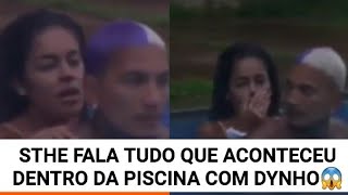 STHE FALA TUDO QUE ACONTECEU DENTRO DA PISCINA COM DYNHO PARA ALINE😱 [upl. by Barger911]