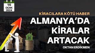 Almanyada kiralar artacak  15 Ocak 2024 Oktan Erdikmen [upl. by Winebaum]