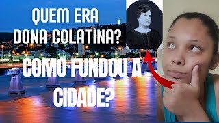 Toda História por trás de Colatina [upl. by Drol]