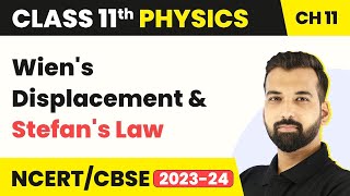 THERMAL PROPERTIES OF MATTER 07  Wien’s Displacement Law amp Stefan’s Law  Physics  Class 11thNEET [upl. by Belita100]