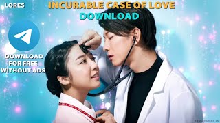 How to download incurable case of love 🇯🇵  Love last forever 💙  download J drama [upl. by Novonod]