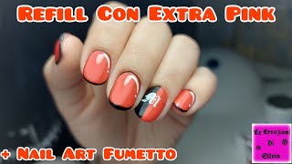 Refill Con Extra Pink Passione Unghie  Nail Art Fumetto [upl. by Barret]