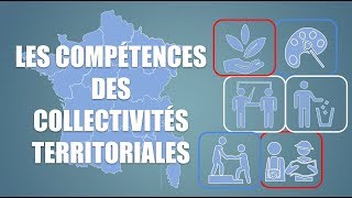 Les compétences des Collectivités Territoriales  CollectivitésTerritoriales E02 [upl. by Wren]