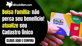 Bolsa Família não perca seu benefício atualize seu Cadastro Único [upl. by Enelegna]