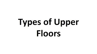 CTLecture 23Types of Upper FloorsBy ProfSHThumar [upl. by Bale272]