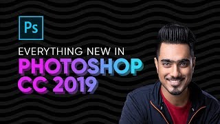 Top 20 NEW Features amp Updates EXPLAINED  Photoshop CC 2019 [upl. by Entwistle]