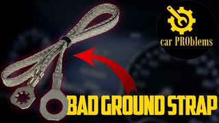 6 Bad Engine Ground Strap Symptoms How to Test a Ground Cable [upl. by Cacie]