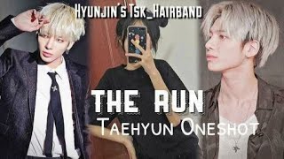 Taehyun ff oneshot The run txt ff [upl. by Publias]