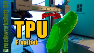 Flexible Filamente richtig verdrucken  das musst Du bei TPU beachten [upl. by Giulia]