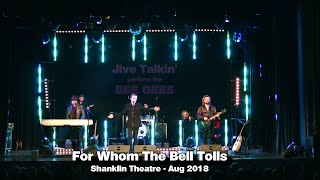 For Whom The Bell Tolls  Jive Talkin Bee Gees Tribute Band  Live  Shanklin Theatre August 2018 [upl. by Kerns]