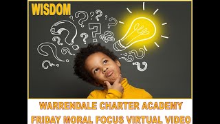 Warrendale Charter Academy Friday Moral Focus Assembly Wisdom [upl. by Amrac]