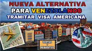 Nueva alternativa para venezolanos tramitar visa Americana Costo y Requisitos [upl. by Aroon849]