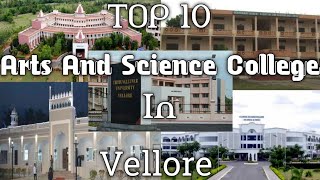 Top 10 Arts and Science College in Vellore  Thiruvalluvar University  VIT  Vellore Institutes [upl. by Nwaf421]