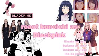 react kunoichi as Blackpink cantando [upl. by Chambers131]