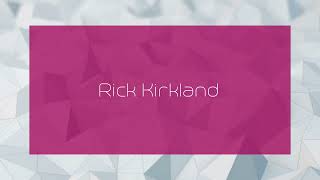 Rick Kirkland  appearance [upl. by Fries]