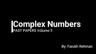 Complex Numbers  P3  A level  Volume 5  Past Papers  Mathematics [upl. by Pren]