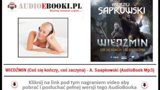 WIEDŹMIN  AUDIOBOOK MP3  Coś się kończy coś się zaczyna  Andrzej Sapkowski [upl. by Holloway802]