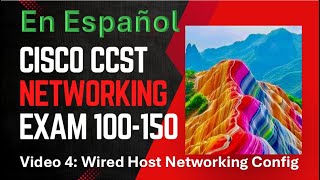 04 Cisco CCST Networking Wired Host Networking Configuration [upl. by Ohare]