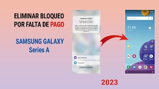 Eliminar Bloqueo Por Falta De Pago Samsung Galaxy Series A  How to Unlock Galaxy ASeries Bypass [upl. by Yi]