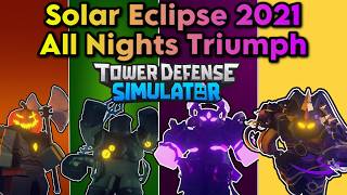 Solar Eclipse 2021 All Nights Triumph  Tower Defense Simulator [upl. by Ahsieym]