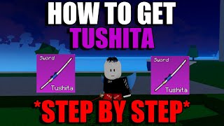 FULL GUIDE How To Get TUSHITA Sword FAST in Blox Fruits [upl. by Doralynne]