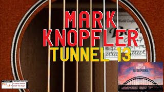 Mark Knopfler  TUNNEL 13 VIDEO AMIT TV Version [upl. by Atiuqehc]