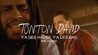 Tonton David  Ya des Hauts Ya des Bas BOF Le Raid Clip Officiel [upl. by Amedeo]