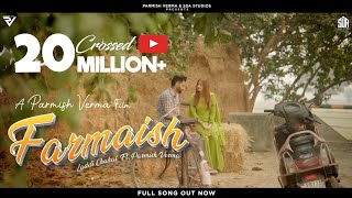 Farmaish Official Video  Parmish Verma  Laddi Chahal [upl. by Anawed718]