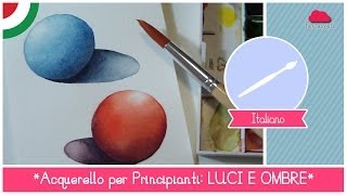 Corso di Acquerello BASE come dipingere LUCI e OMBRE la sfera  LEZIONE 19 [upl. by Maia]