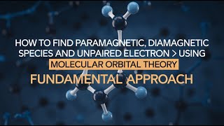 How to Find Paramagnetic Diamagnetic Species and Unpaired Electron USING MOLECULAR ORBITAL THEORY [upl. by Harbert]