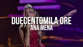 Ana Mena  Duecentomila ore Testo  Lyrics [upl. by Onyx]