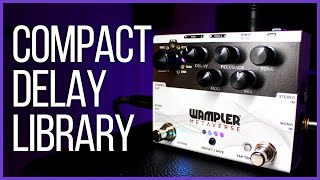 Wampler Metaverse Multi Delay Pedal amp Plugin  Ethereal Doctor amp Faux Tape Echo Algorithms [upl. by Nosidda6]