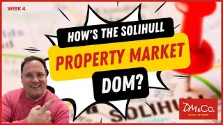 How’s The Solihull Property Market Dom  Week 4 2023  dmandcohomes [upl. by Gignac]