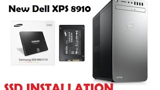 Installing SSD in New DELL XPS 8910  Samsung SSD 850 EVO [upl. by Ydennek240]