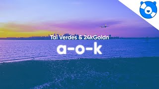 Tai Verdes  AOK Lyrics [upl. by Rellia445]