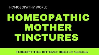 HOMOEOPATHIC MOTHER TINCTURES I BENEFITS I DOSAGE I SIDE EFFECTS [upl. by Siocnarf969]