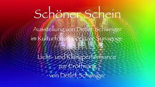 Schöner Schein Ausstellung und Licht und Klangperformance von Detlef Schweiger Görlitzer Synagoge [upl. by Eisinger]