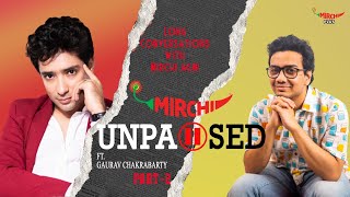 Gaurav Chakrabarty Unfiltered Interview with Mirchi Agni  Bangla Poadcast  Unpaused  Part 2 [upl. by Vallie]