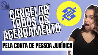 Como Cancelar Agendamento na Conta Juridica do Banco do Brasil [upl. by Tterraj]