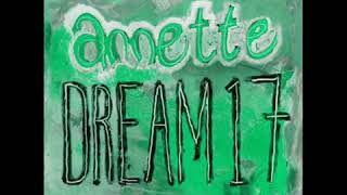 Annette  Dream 17 [upl. by Aerehs]