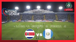 EN VIVO  COSTA RICA VS GUATEMALA  LIGA DE NACIONES CONCACAF 2024 [upl. by Yerhpmuh]