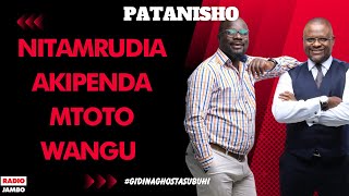 PATANISHO  NITAMRUDIA AKIPENDA MTOTO WANGU [upl. by Eat]