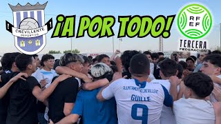 ¡El CREVILLENTE DEPORTIVO a la FINAL  Playoff Ascenso Tercera RFEF [upl. by Rozamond]