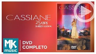 Cassiane  25 Anos de Muito Louvor DVD COMPLETO [upl. by Wardieu662]