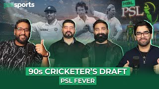 90s Cricketers PSL Style Draft  PSL 9 Fever [upl. by Trinetta]