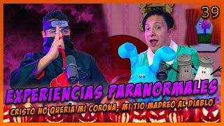 LA PENSIÓN 39  EXPERIENCIAS PARANORMALES  Corona de espinas Mi tío madreo al diablo Disfraces [upl. by Oiramej]