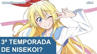 Vai ter 3ª temporada de Nisekoi Season 3  IntoxiResponde 131 [upl. by Ecinnaj]