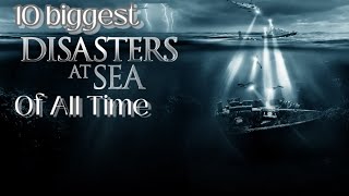 Biggest disasters at sea Mysterious disasters in the world shipwrecks disaster [upl. by Nnaerb57]