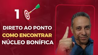 Direto ao ponto  como encontrar Núcleos Bonífica [upl. by Angelo]